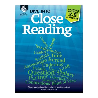 Picture of Shell Education Dive Into Close Reading: Strategies For Your Classroom, Grades 3 - 5