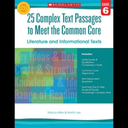 Picture of Scholastic Teacher Resources Complex Text Passages To Meet The Common Core: Literature And Informational Text Workbook, 6th Grade