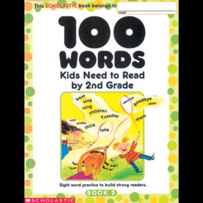 Picture of Scholastic 100 Words Kids Need To Read, Grade 2