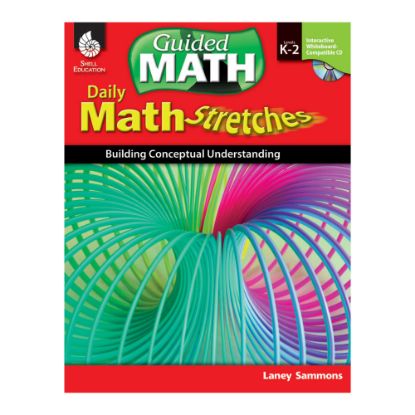 Picture of Shell Education Daily Math Stretches: Building Conceptual Understanding, Grades K - 2