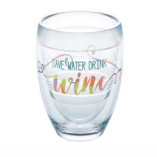 Picture of Tervis Wine Glass, 9 Oz, Save Water Drink Wine