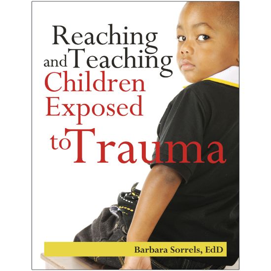 Picture of Gryphon House Reaching & Teaching Children Exposed To Trauma, Grades PK-1