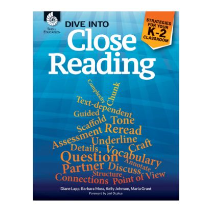 Picture of Shell Education Dive Into Close Reading: Strategies For Your Classroom, Grades K - 2