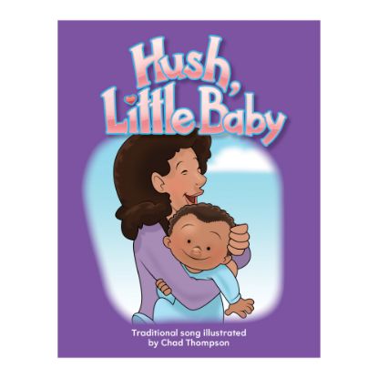 Picture of Teacher Created Materials Big Book, Hush Little Baby, Pre-K - Grade 1