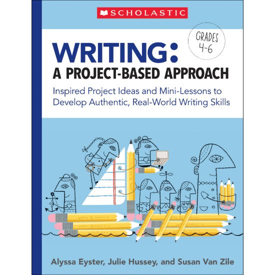 Picture of Scholastic Teacher Resources Writing: A Project-Based Approach, Grades 4th To 6th