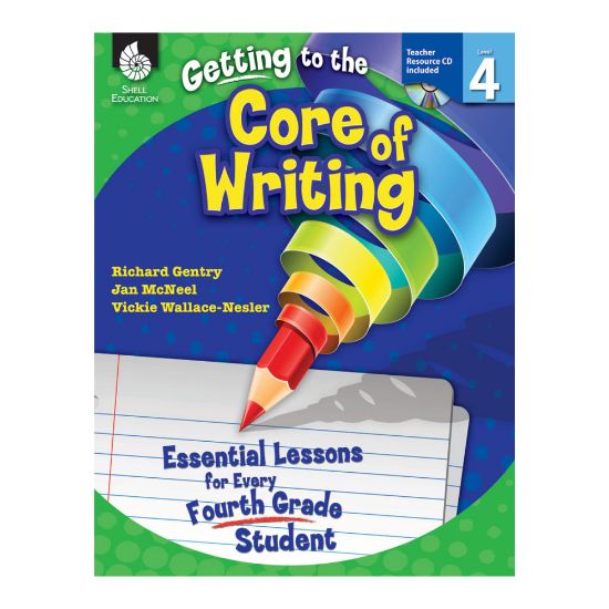 Picture of Shell Education Getting To The Core Of Writing: Essential Lessons For Every Student, Grade 4