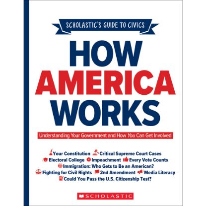 Picture of Scholastic How America Works, Grades Middle To High School