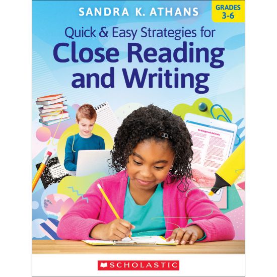 Picture of Scholastic Quick & Easy Strategies For Close Reading And Writing, Grades 3 - 6