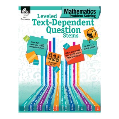 Picture of Shell Education Leveled Text-Dependent Question Stems: Mathematics Problem Solving